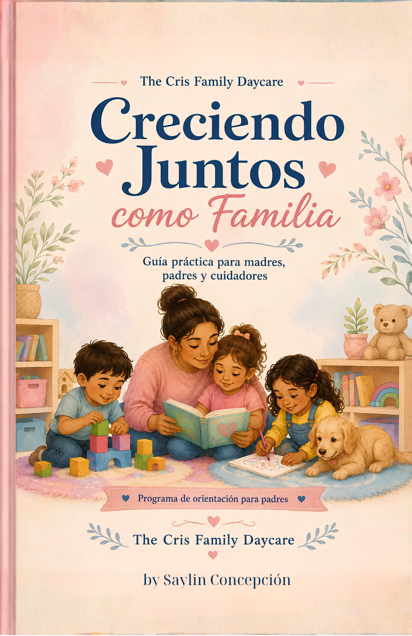 Portada de la guía Creciendo Juntos como Familia, por Saylin Concepción